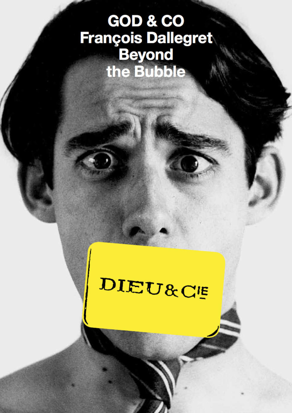 Vergrösserte Ansicht: God & Co François Dallegret, Beyond the Bubble, 2011